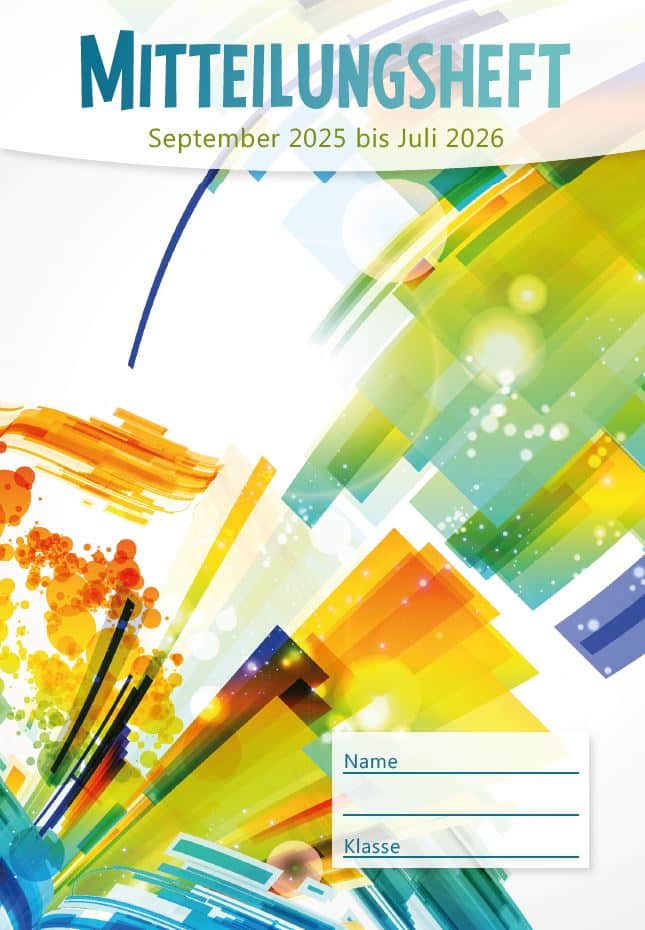 Buntes, abstraktes Cover eines Schulhefts mit der Aufschrift "Mitteilungsheft", mit Leerzeichen für Namen und Klasse, für September 2025 bis Juli 2026.